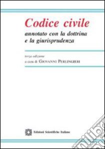 Codice civile annotato con la dottrina e la giurisprudenza. Con CD-ROM libro di Perlingieri G. (cur.)