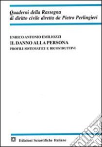 Il danno alla persona libro di Emiliozzi Enrico Antonio