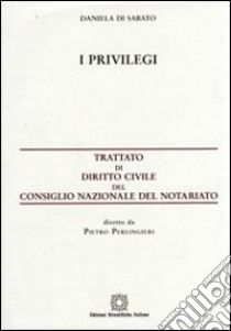 I privilegi libro di Di Sabato Daniela