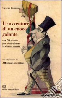 Le avventure di un cuoco galante libro di Corbino Sergio