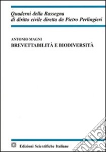 Brevettabilità e biodiversità libro di Magni Antonio