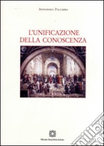 L'unificazione della conoscenza libro di Palumbo Antonino