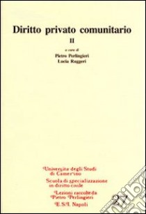 Diritto privato communitario libro di Perlingieri P. (cur.); Ruggeri L. (cur.)