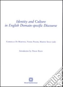 Identity and culture in english domain. Specific discourse libro di Di Martino Gabriella; Polese Vanda; Solly Martin