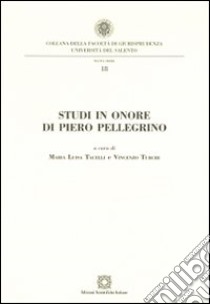 Studi in onore di Piero Pellegrino libro di Tacelli M. L. (cur.); Turchi V. (cur.)