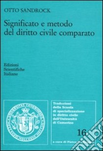 Significato e metodo del diritto civile comparato libro di Sandrock Otto