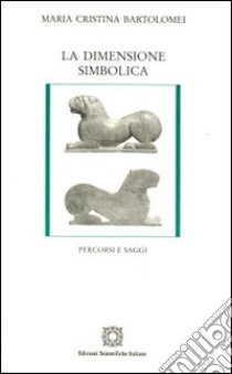 La dimensione simbolica libro di Bartolomei Maria Cristina