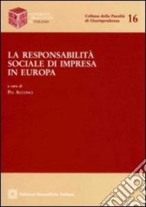 La responsabilità sociale di impresa in Europa libro di Acconci P. (cur.)