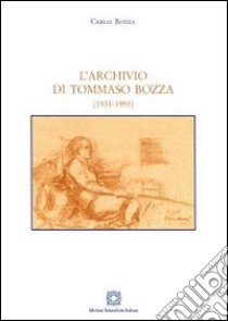 L'archivio di Tommaso Bozza libro di Bozza Carlo