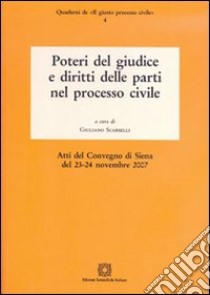 Poteri del giudice e diritti delle parti nel processo civile libro di Scarselli G. (cur.)