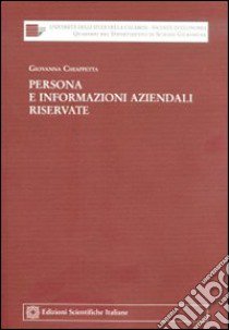 Persona e informazioni aziendali riservate libro di Chiappetta Giovanna