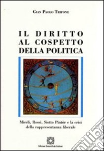 Il diritto al cospetto della politica libro di Trifone Gian Paolo