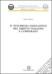 Il fenomeno associativo nel diritto italiano e comparato libro di Russo Andrea