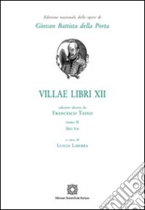 Villae. Vol. 12/2 libro di Della Porta G. Battista; Tateo Francesco