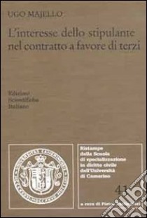 L'interesse dello stipulante nel contratto a favore di terzi libro di Majello Ugo