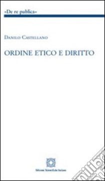 Ordine etico e diritto libro di Castellano Danilo