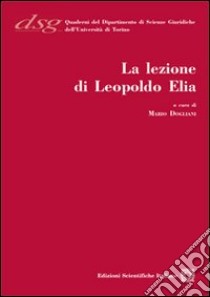 La lezione di Leopoldo Elia libro di Dogliani M. (cur.)