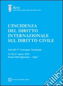 L'incidenza del diritto internazionale sul diritto civile libro