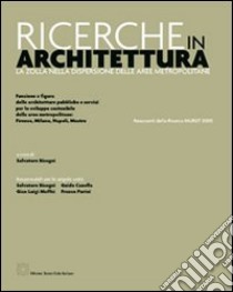 Ricerche in architettura. La Zolla nella dispersione delle aree metropolitane libro di Bisogni Salvatore