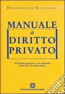 Manuale di diritto privato libro di Gazzoni Francesco