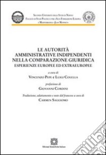 Le autorità amministrative indipendenti nella comparazione giuridica libro di Pepe V. (cur.); Colella L. (cur.)