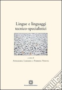 Lingue e linguaggi tecnico-specialistici libro di Lamarra A. (cur.); Venuta F. (cur.)