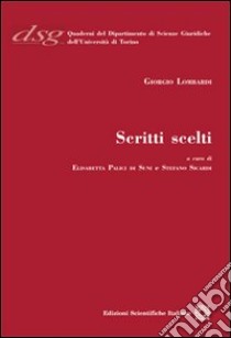 Giorgio Lombardi. Scritti scelti libro di Palici E. (cur.); Sicardi S. (cur.)