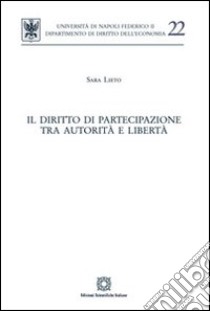 Il diritto di partecipazione tra autorità e libertà libro di Lieto Sara