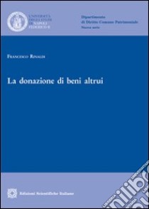 La donazione di beni altrui libro di Rinaldi Francesco