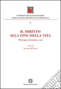 Il diritto alla fine della vita libro di D'Aloia A. (cur.)