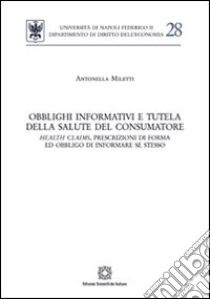 Obblighi informativi e tutela della salute del consumatore libro di Miletti Antonella