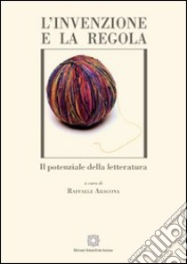 L'invenzione e la regola libro di Aragona R. (cur.)