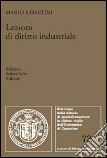 Lezioni di diritto industriale libro di Libertini Mario