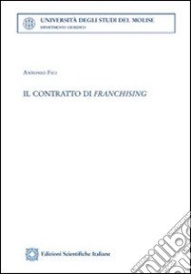 Il contratto di franchising libro di Fici Antonio