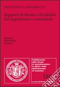 Rapporti di durata e divisibilità del regolamento contrattuale libro di Longobucco Francesco