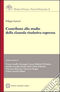 Contributo allo studio della clausola risolutiva espressa libro di Sartori Filippo