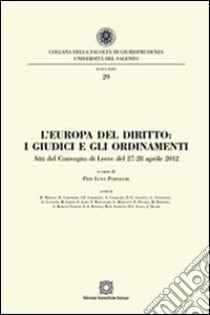 L'Europa del diritto. I giudici e gli ordinamenti libro di Portaluri P. L. (cur.)