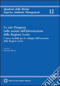 Le reti d'impresa nella società dell'informazione della Regione Lazio libro di Russo G. (cur.)