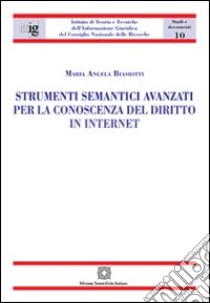 Strumenti semantici avanzati per la conoscenza del diritto in internet libro di Biasiotti Maria Angela