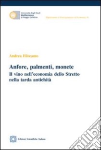 Anfore, palmenti, monete libro di Filocamo Andrea