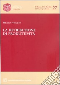 La retribuzione di produttività libro di Vitaletti Micaela