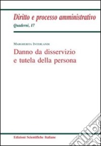 Danno da disservizio e tutela della persona libro di Interlandi Margherita