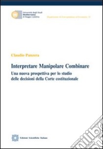 Interpretare manipolare combinare libro di Panzera Claudio