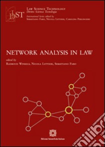 Network analysis in law libro di Winkels Radboud; Lettieri Nicola; Faro Sebastiano