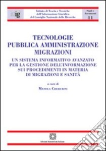 Tecnologie, pubblica amministrazione, migrazioni libro di Cherubini M. (cur.)