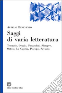 Saggi di varia letteratura libro di Benevento Aurelio