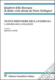 Nuove frontiere della famiglia libro di Pane Rosanna