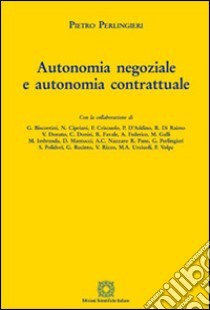 Autonomia negoziale e autonomia contrattuale libro di Perlingieri Pietro