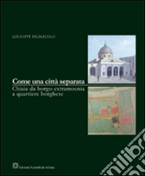 Come una città separata libro di Pignatelli Giuseppe