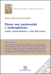 Danno non patrimoniale e inadempimento libro di Francisetti Brolin Matteo Maria